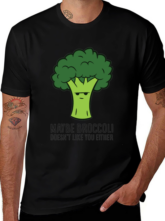 Maybe Broccoli Doesnt Like You T-Shirt
