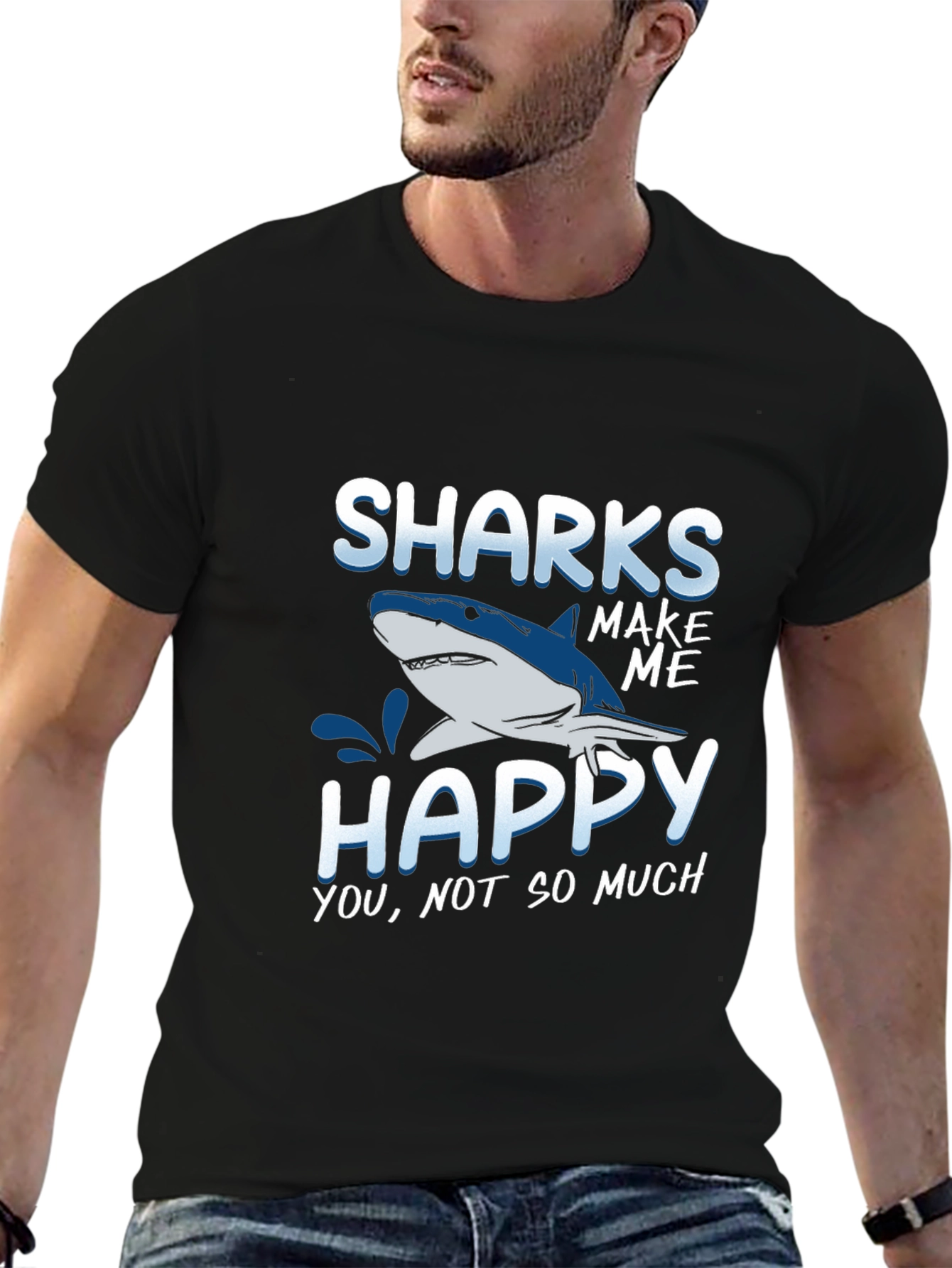 Sharks Make Me Happy T-Shirt Funny Graphic Tee