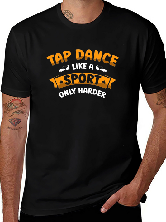 Tap Dance Sport T-Shirt - Harder Than You Think!