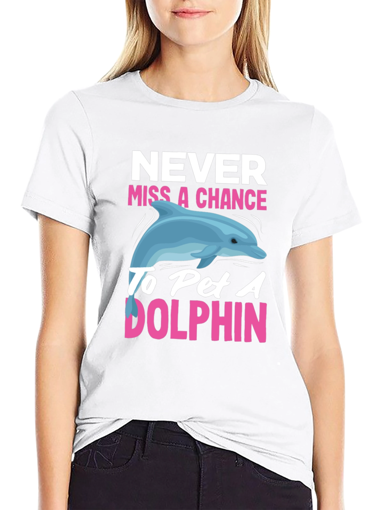 Never Miss a Chance to Pet a Dolphin T-Shirt