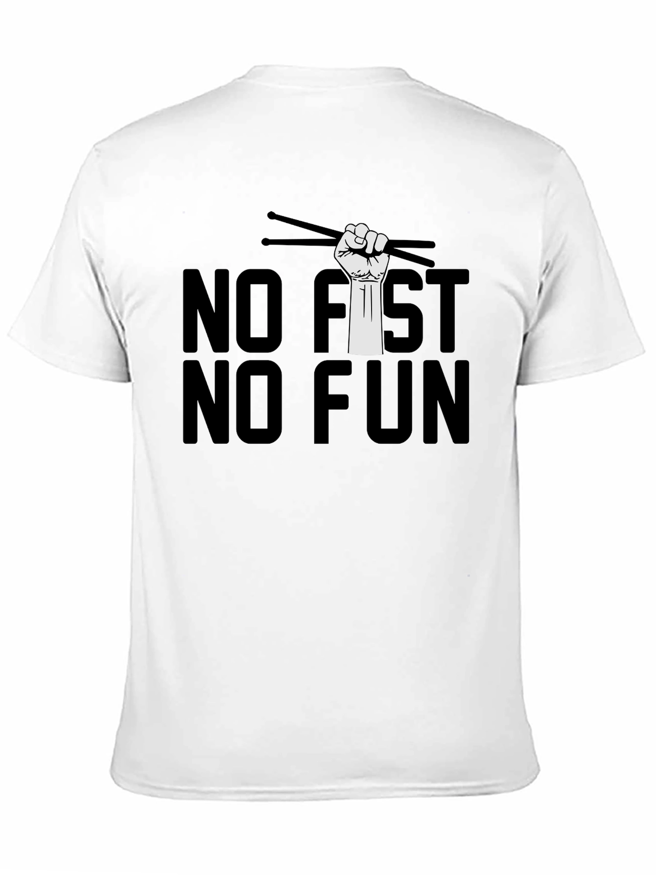 No Fist No Fun Drummer T-Shirt