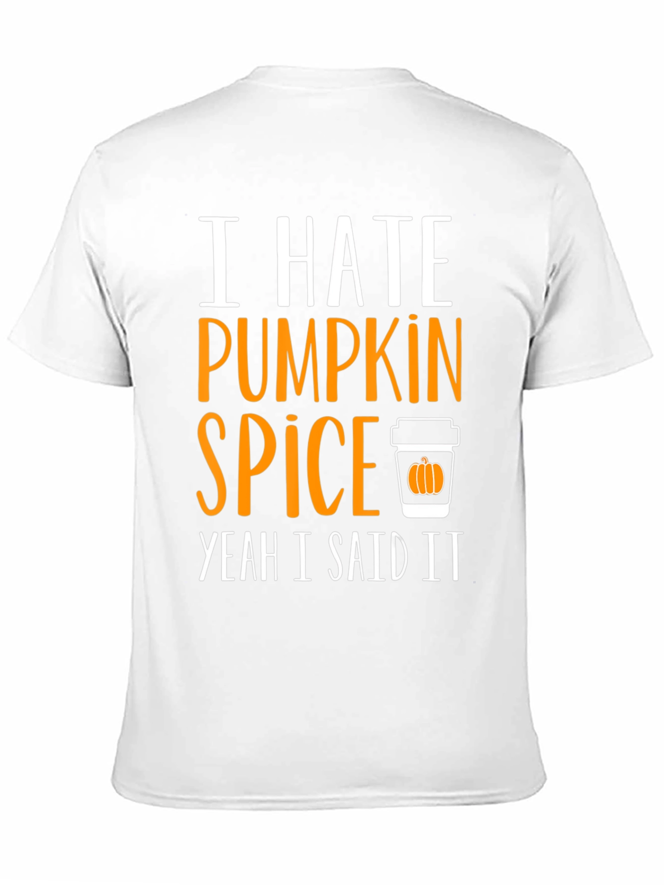 I Hate Pumpkin Spice T-Shirt - Funny Fall Tee