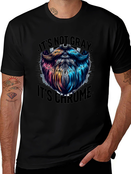 Its Not Gray Its Chrome Graphic T-Shirt