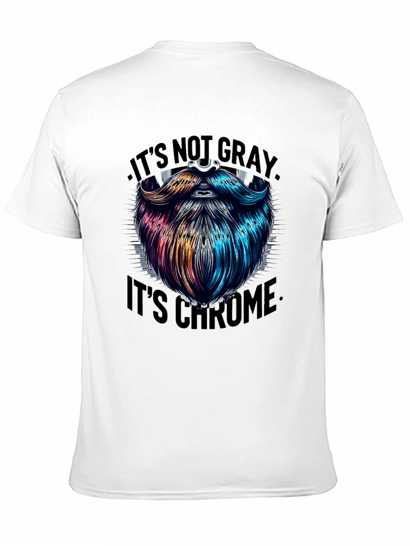Its Not Gray Its Chrome Graphic T-Shirt