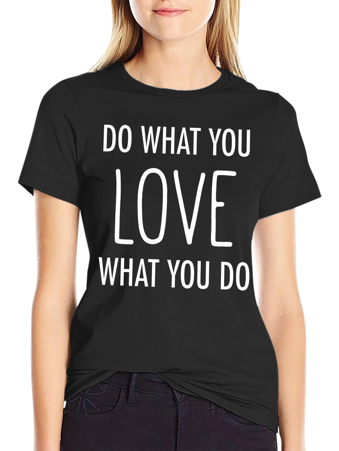 Love What You Do Black T-Shirt