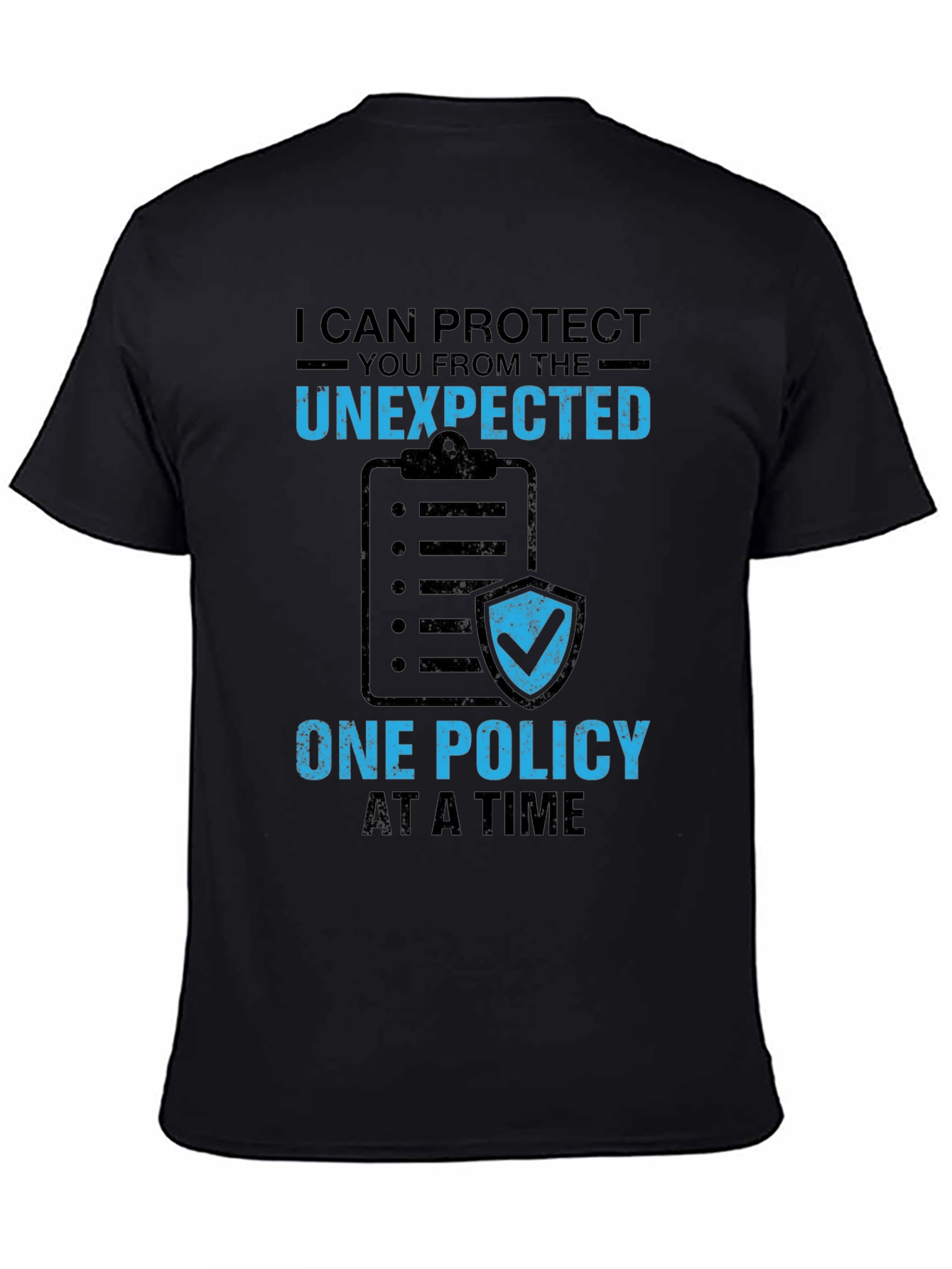 Protect the Unexpected T-Shirt - Insurance Policy Design