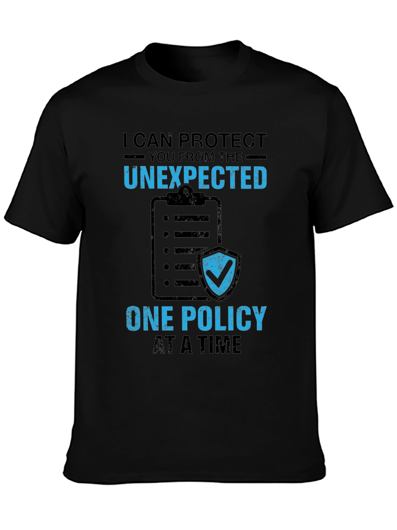 Protect the Unexpected T-Shirt - Insurance Policy Design