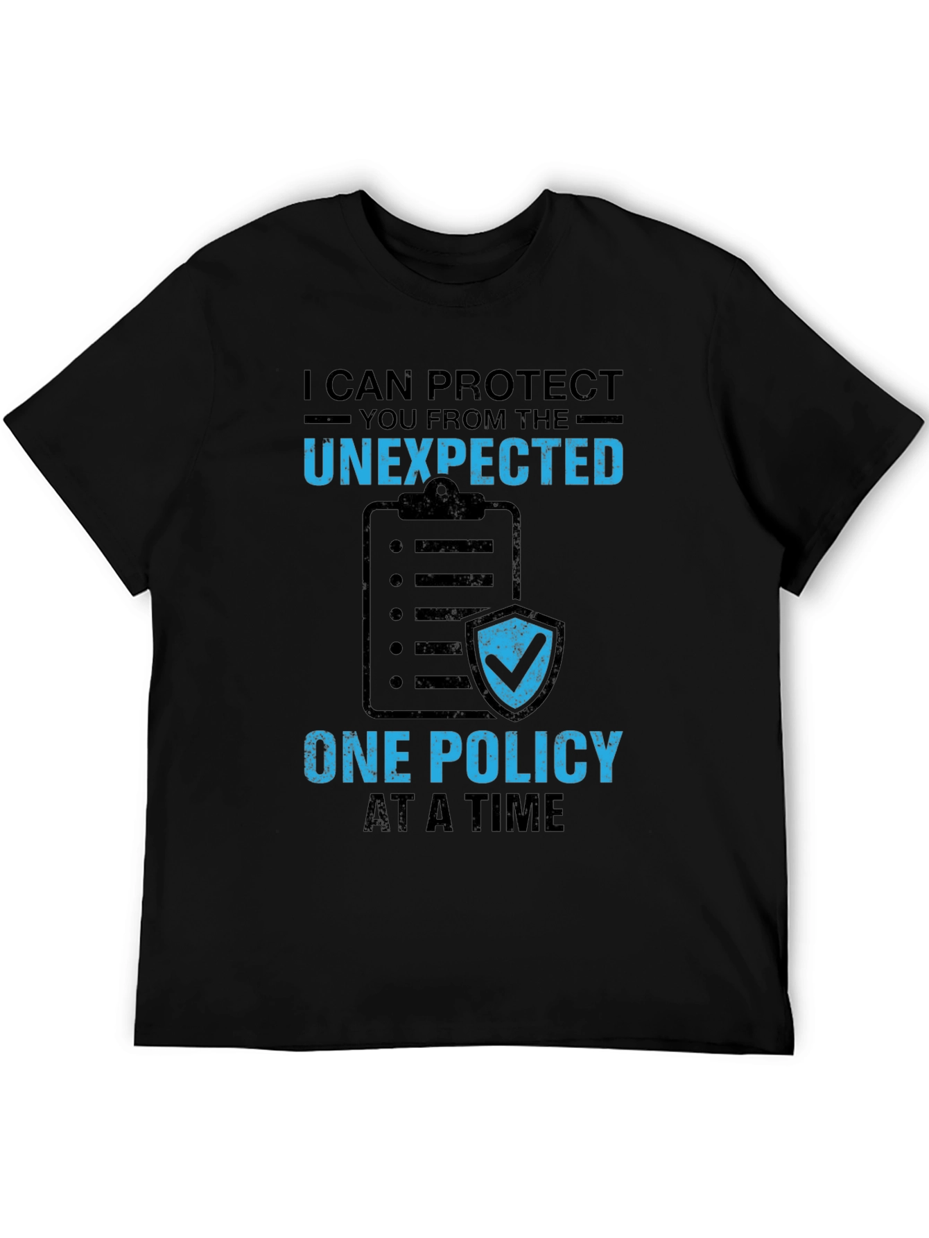 Protect the Unexpected T-Shirt - Insurance Policy Design