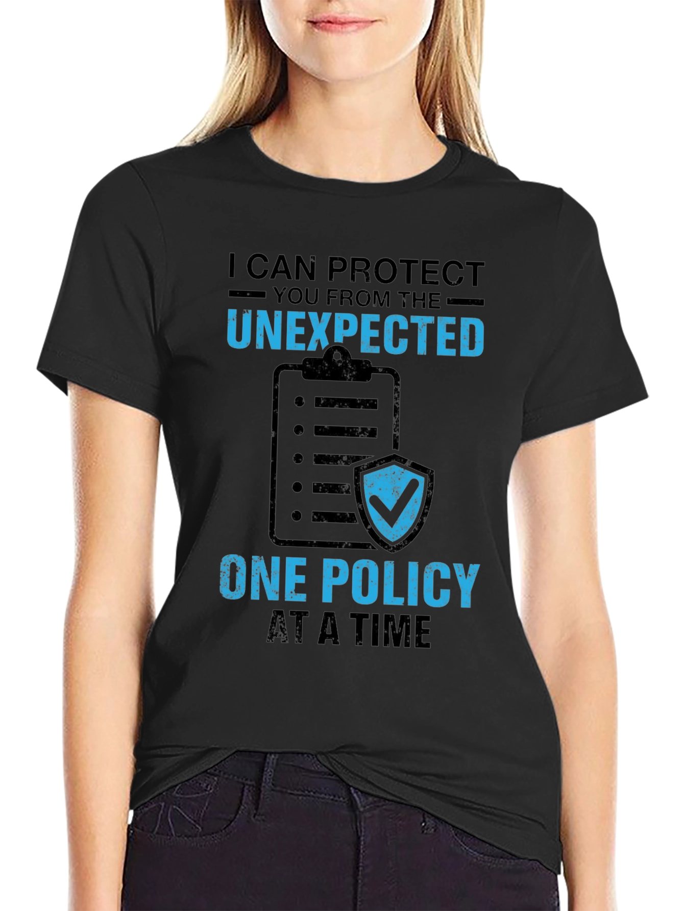 Protect the Unexpected T-Shirt - Insurance Policy Design