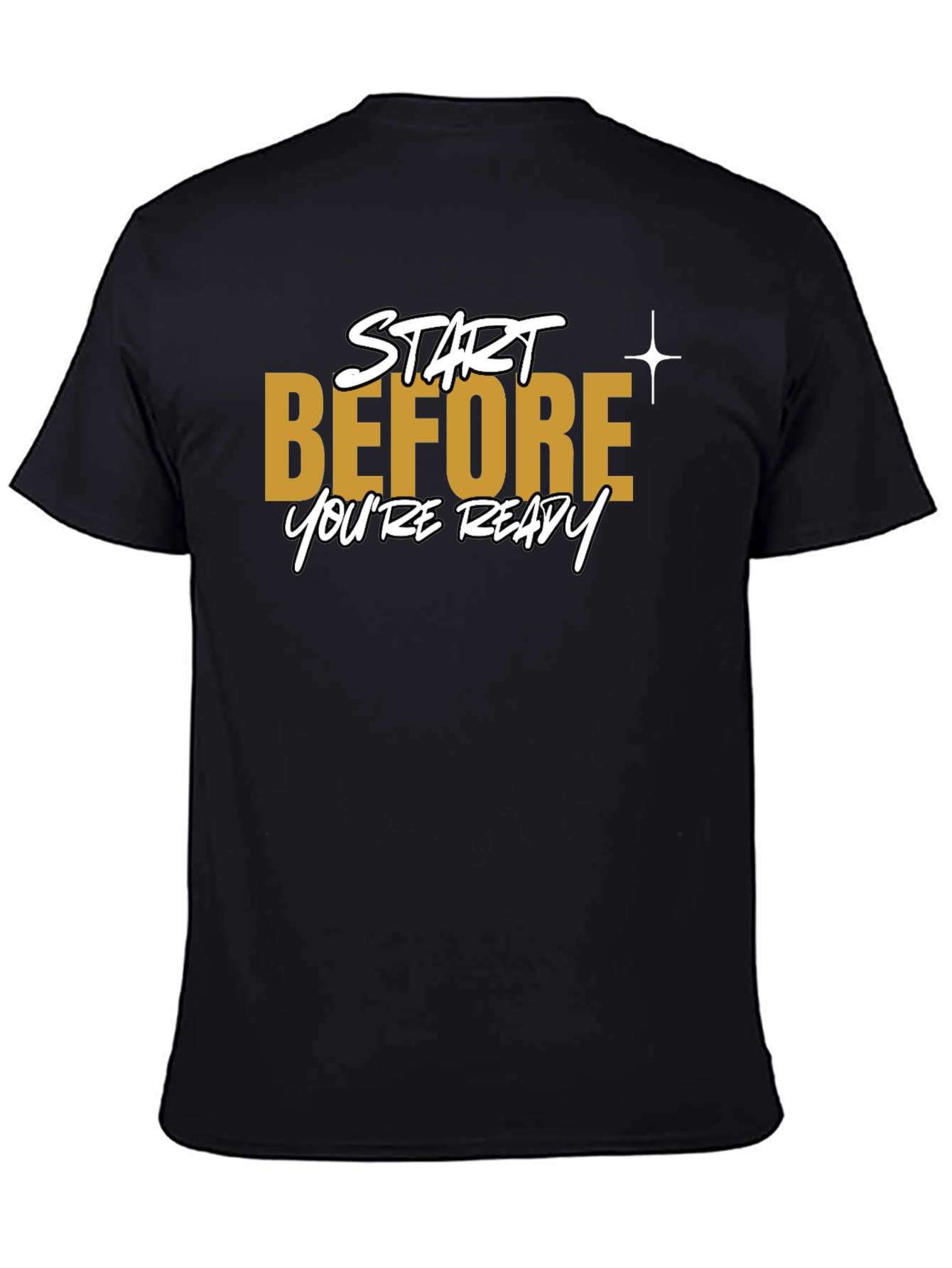 Start Before Youre Ready Black T-Shirt