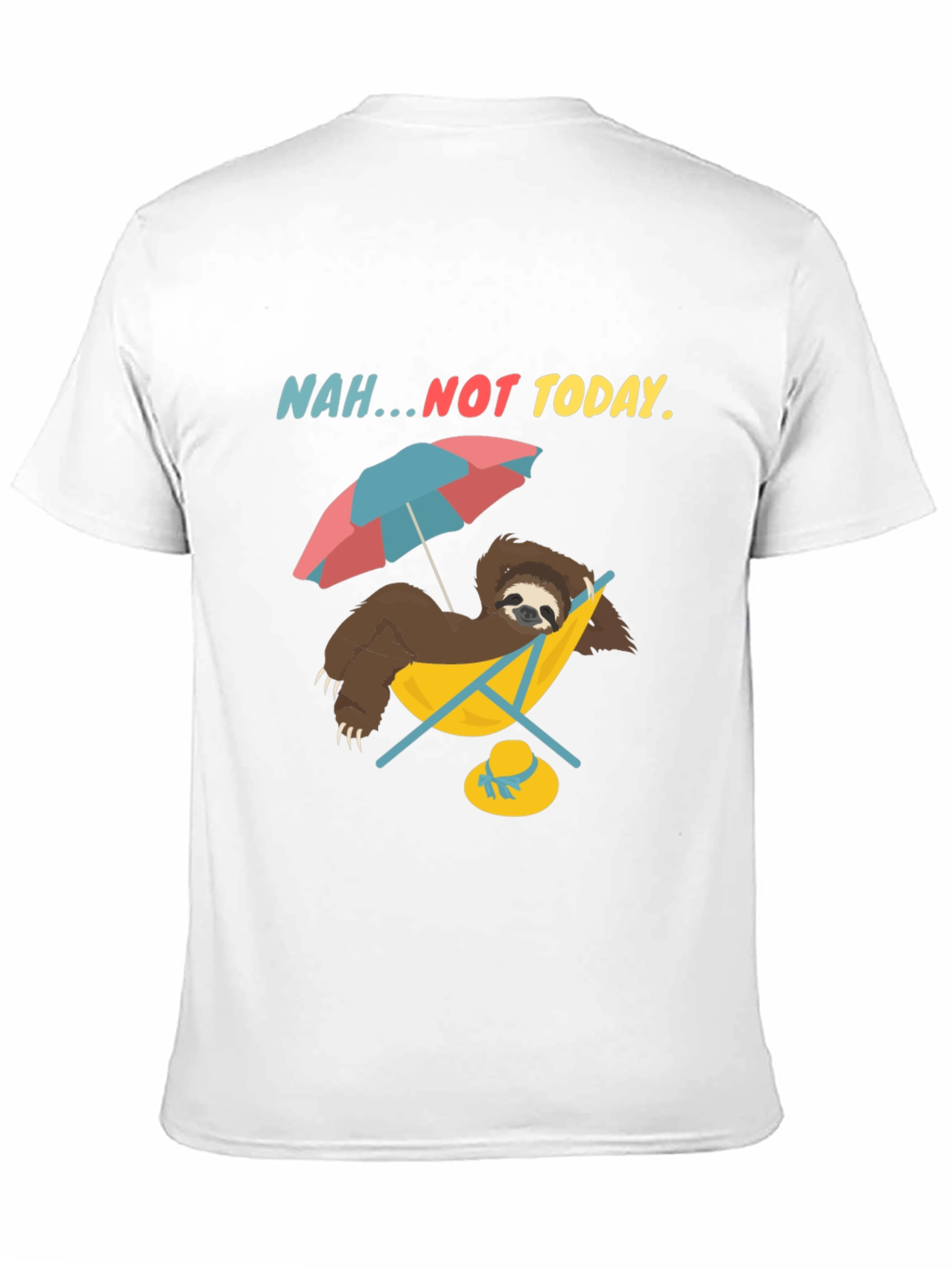 Nah...Not Today Sloth T-Shirt Relaxed Vacation Mode