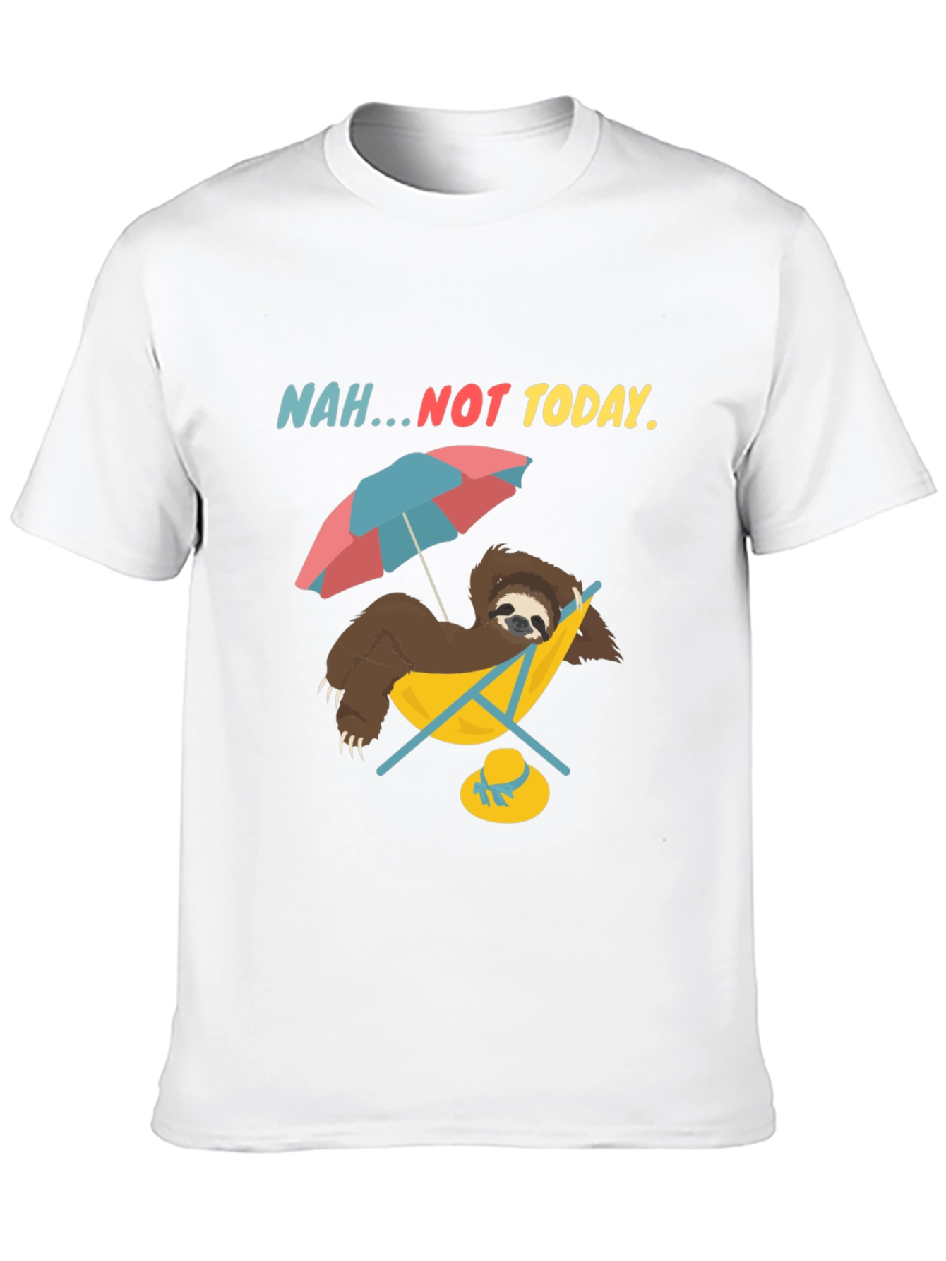 Nah...Not Today Sloth T-Shirt Relaxed Vacation Mode