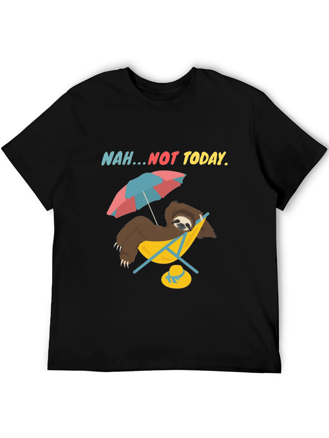 Nah...Not Today Sloth T-Shirt Relaxed Vacation Mode