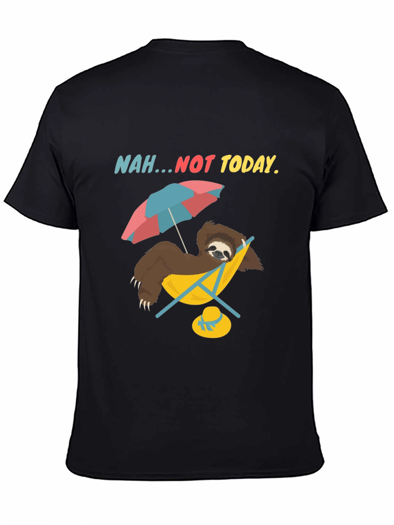 Nah...Not Today Sloth T-Shirt Relaxed Vacation Mode