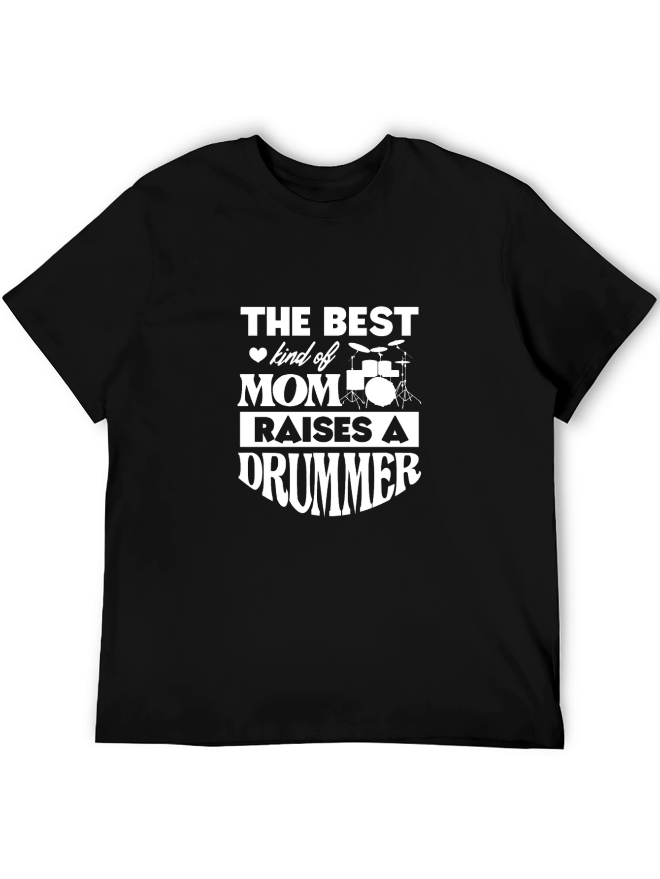 Best Mom Raises A Drummer T-Shirt - Black