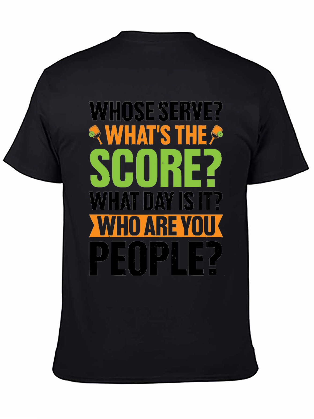 Whose Serve Pickleball T-Shirt