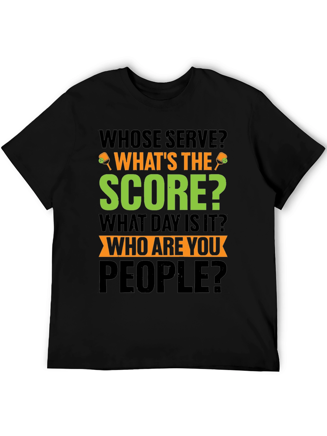 Whose Serve Pickleball T-Shirt