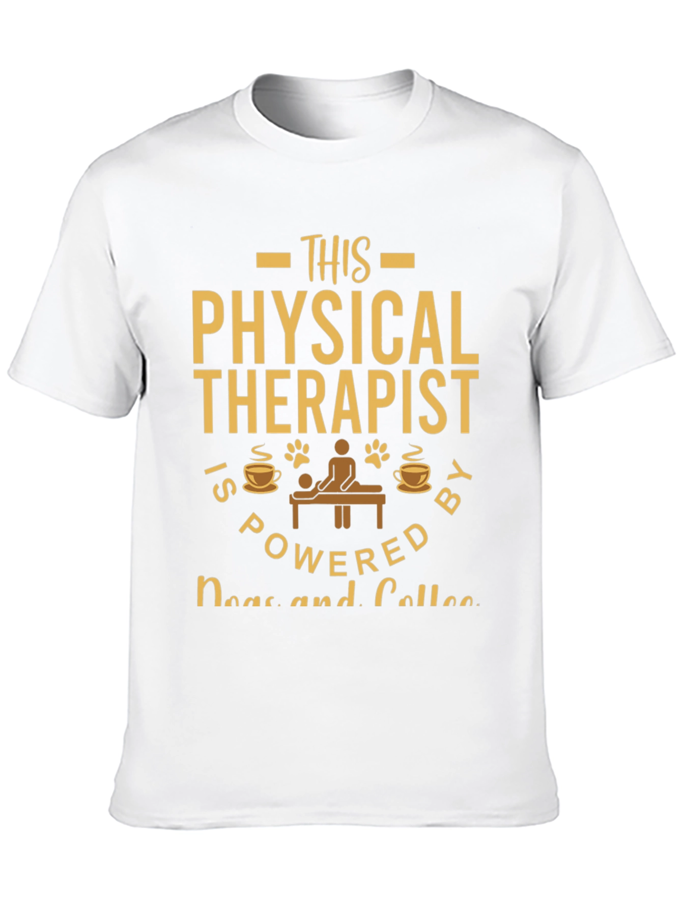 Physical Therapist Powered by Dogs and Coffee T-Shirt
