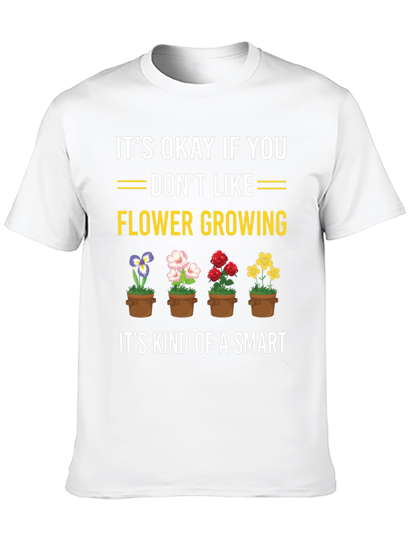 Funny Flower Growing T-Shirt