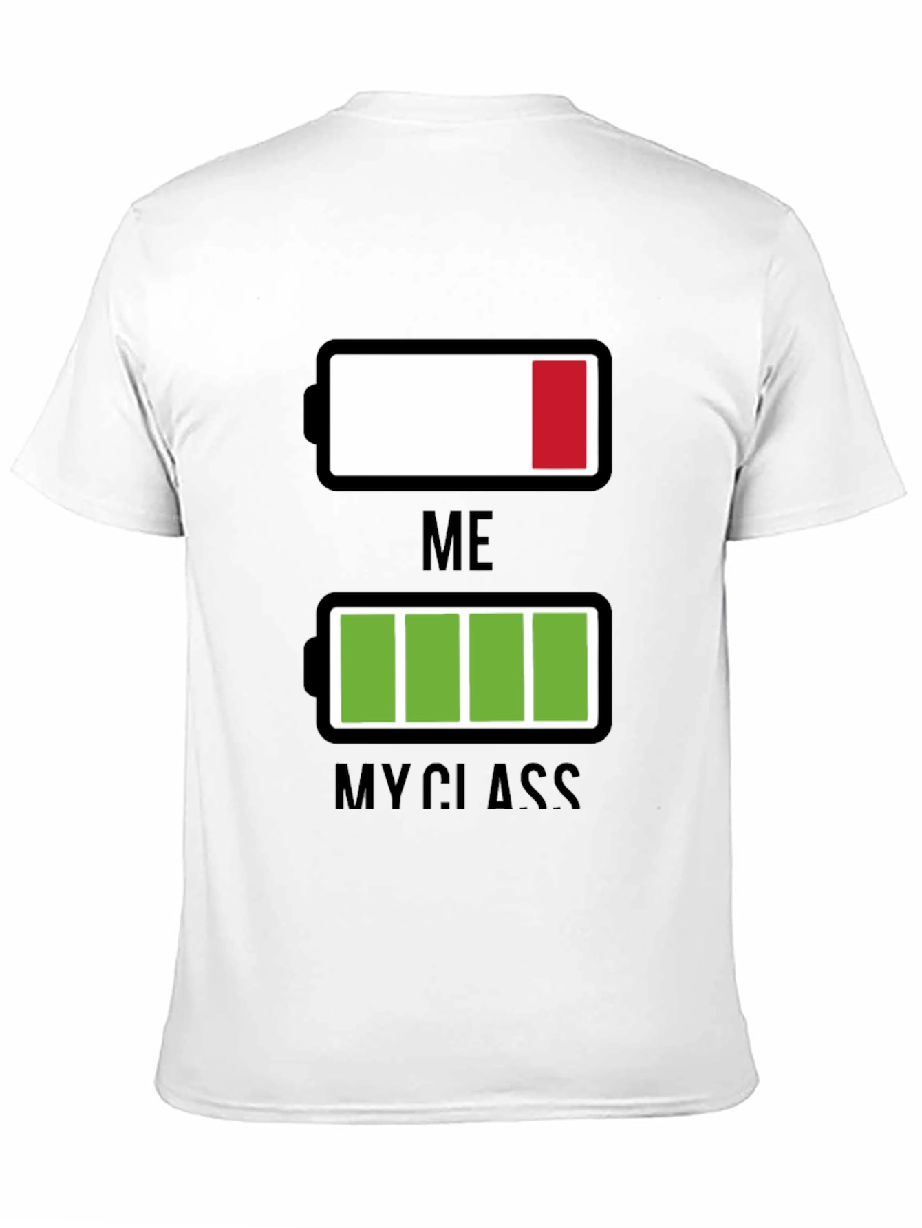 Funny Low Battery T-Shirt - Me vs. My Class
