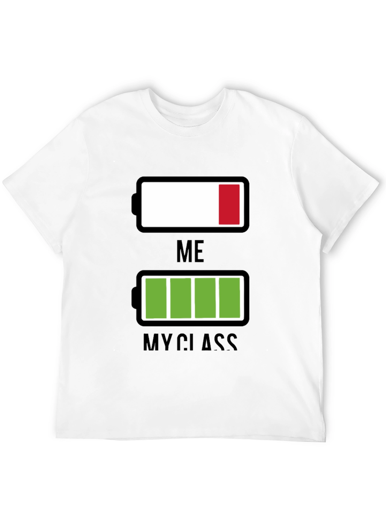 Funny Low Battery T-Shirt - Me vs. My Class