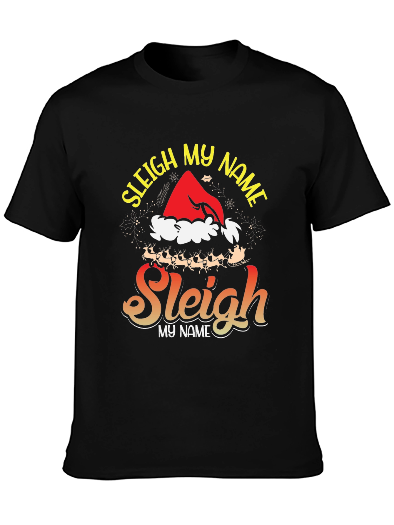 Sleigh My Name Graphic Tee - Holiday Festive Style