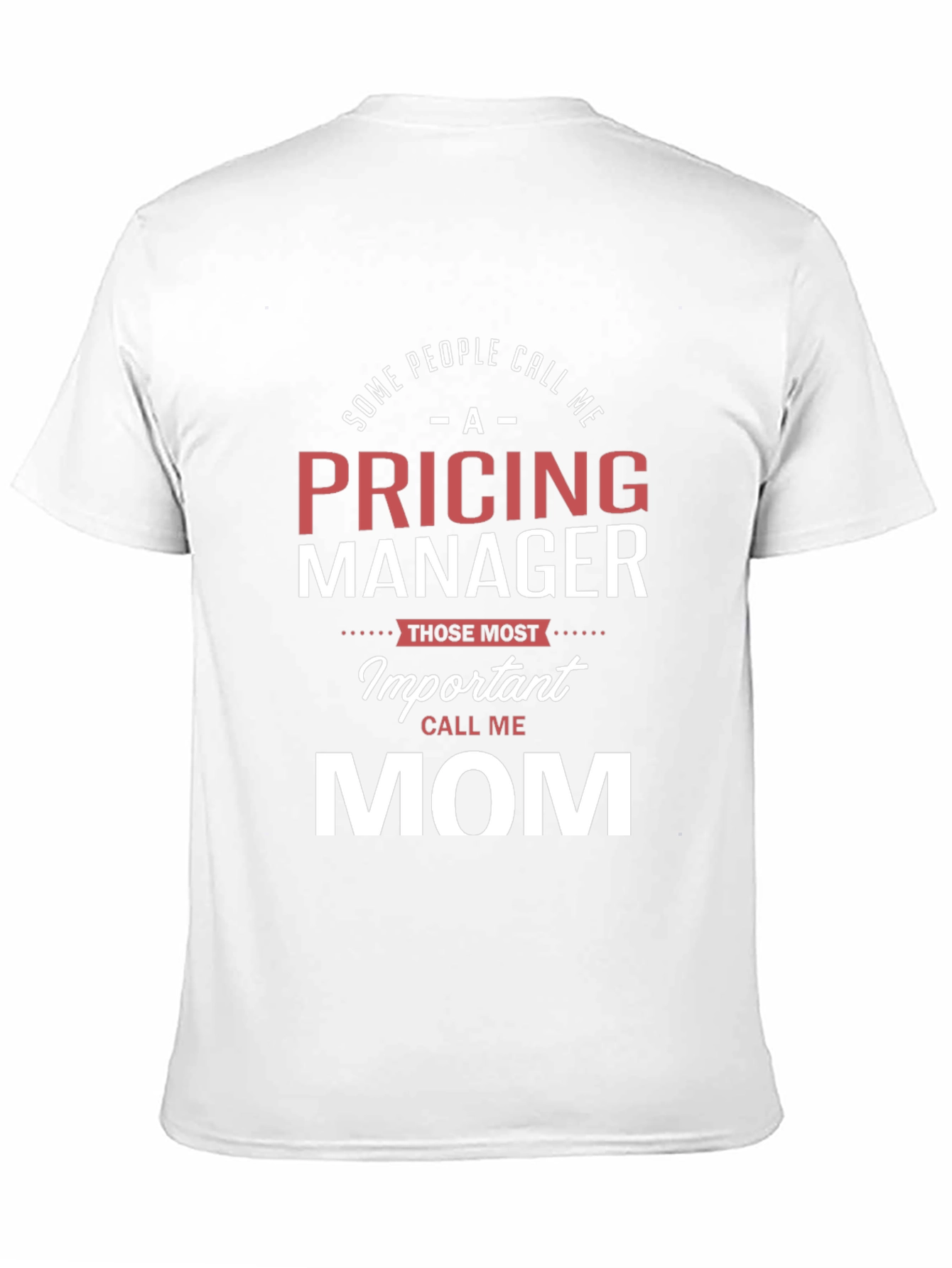 Pricing Manager Mom T-Shirt - Funny Mothers Day Gift