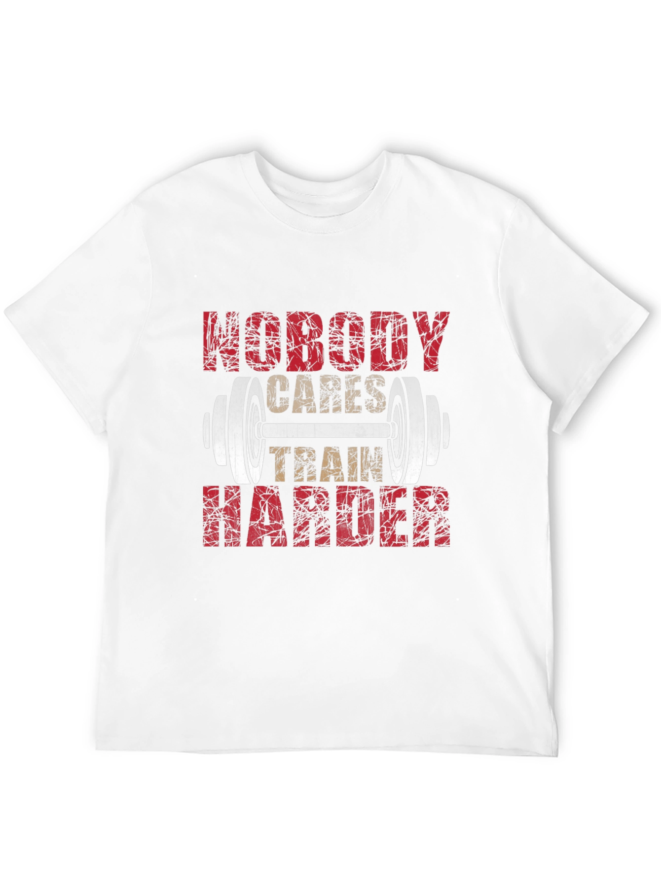 Nobody Cares Train Harder T-Shirt