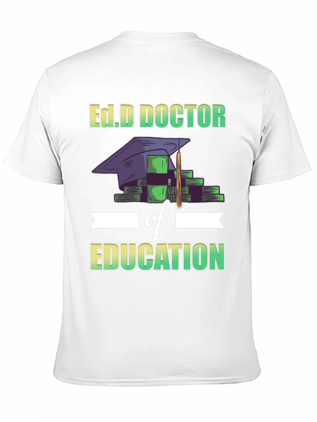 Ed.D Doctor of Education T-Shirt