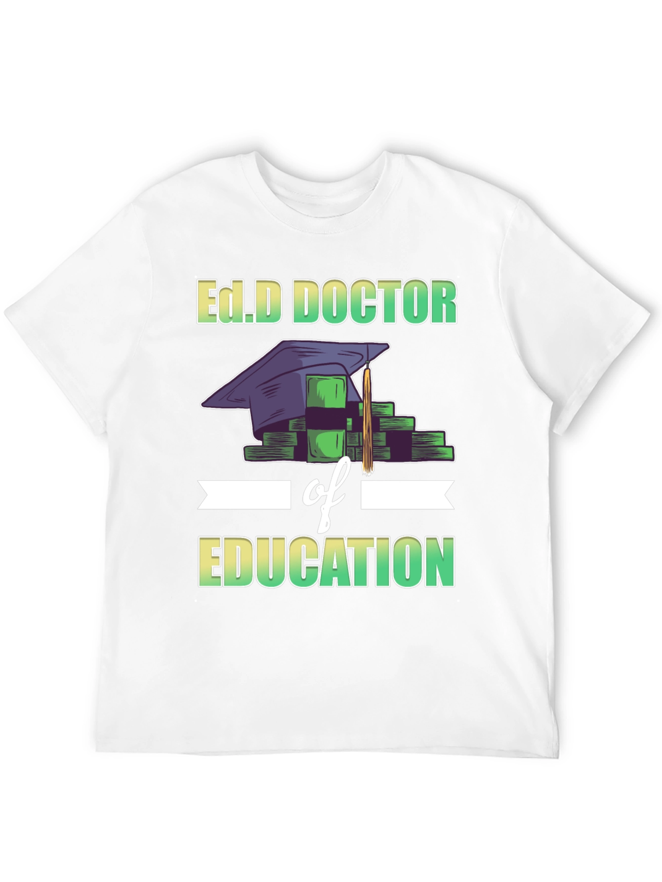 Ed.D Doctor of Education T-Shirt