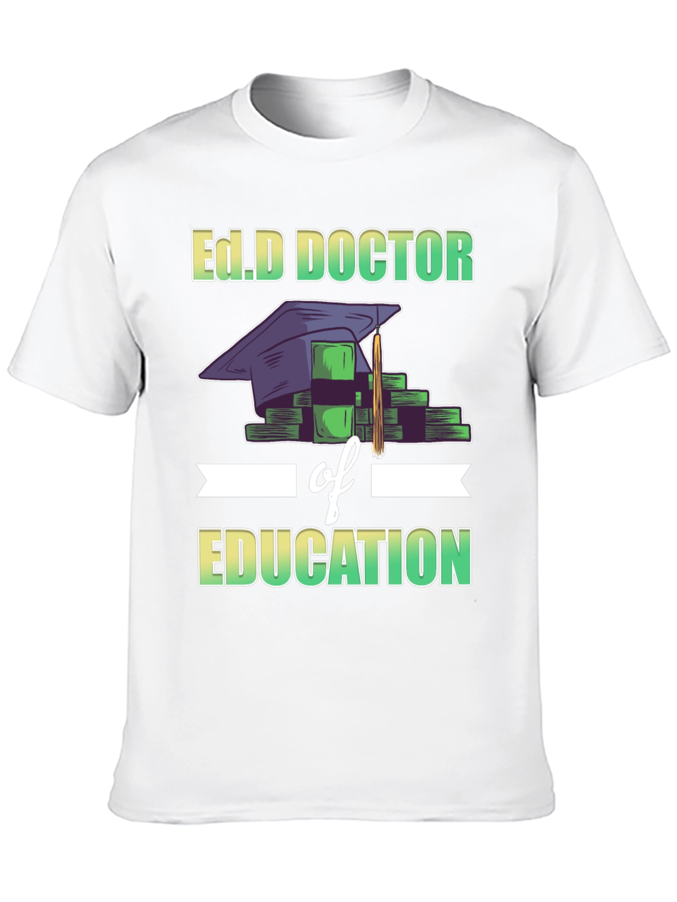 Ed.D Doctor of Education T-Shirt