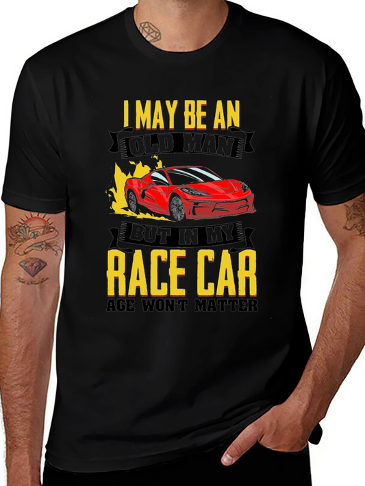 Old Man Race Car T-Shirt - Age is Just a Number!