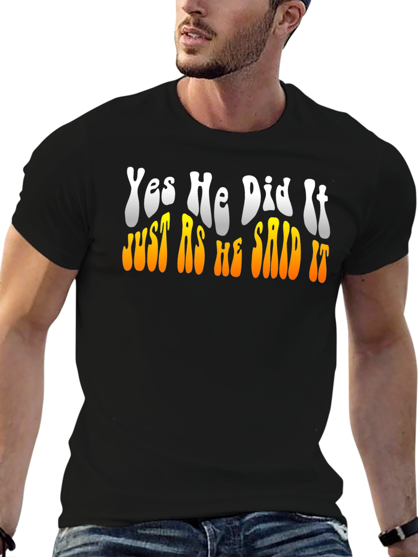 Yes He Did It T-Shirt