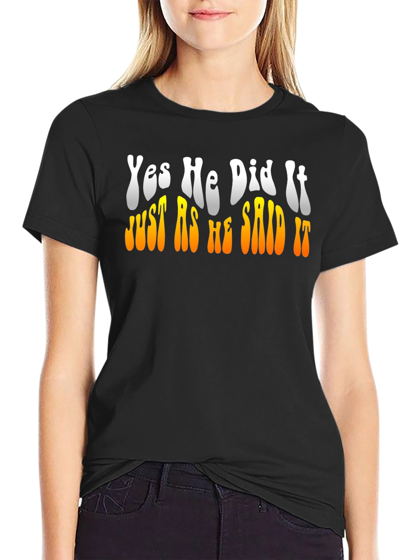 Yes He Did It T-Shirt
