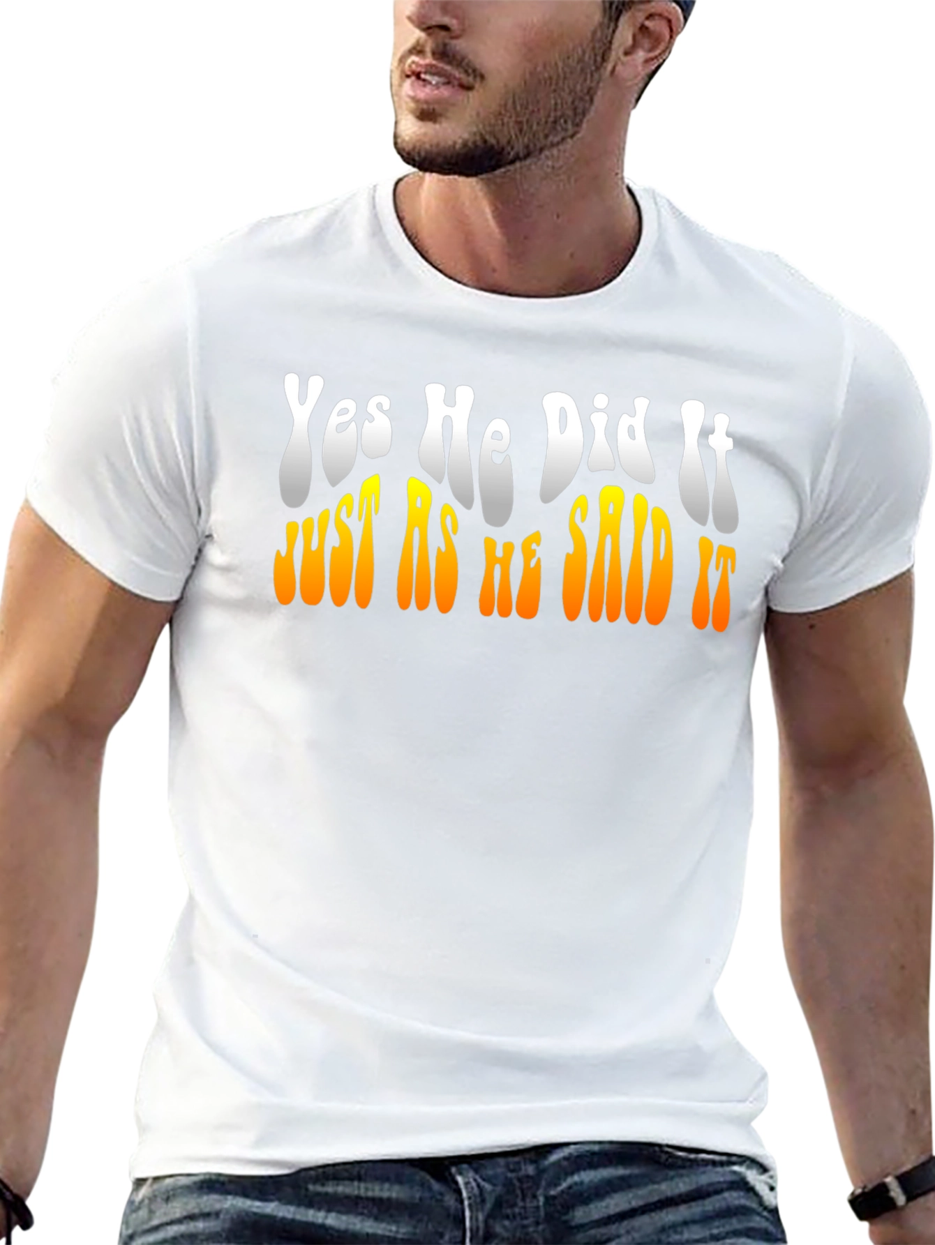 Yes He Did It T-Shirt