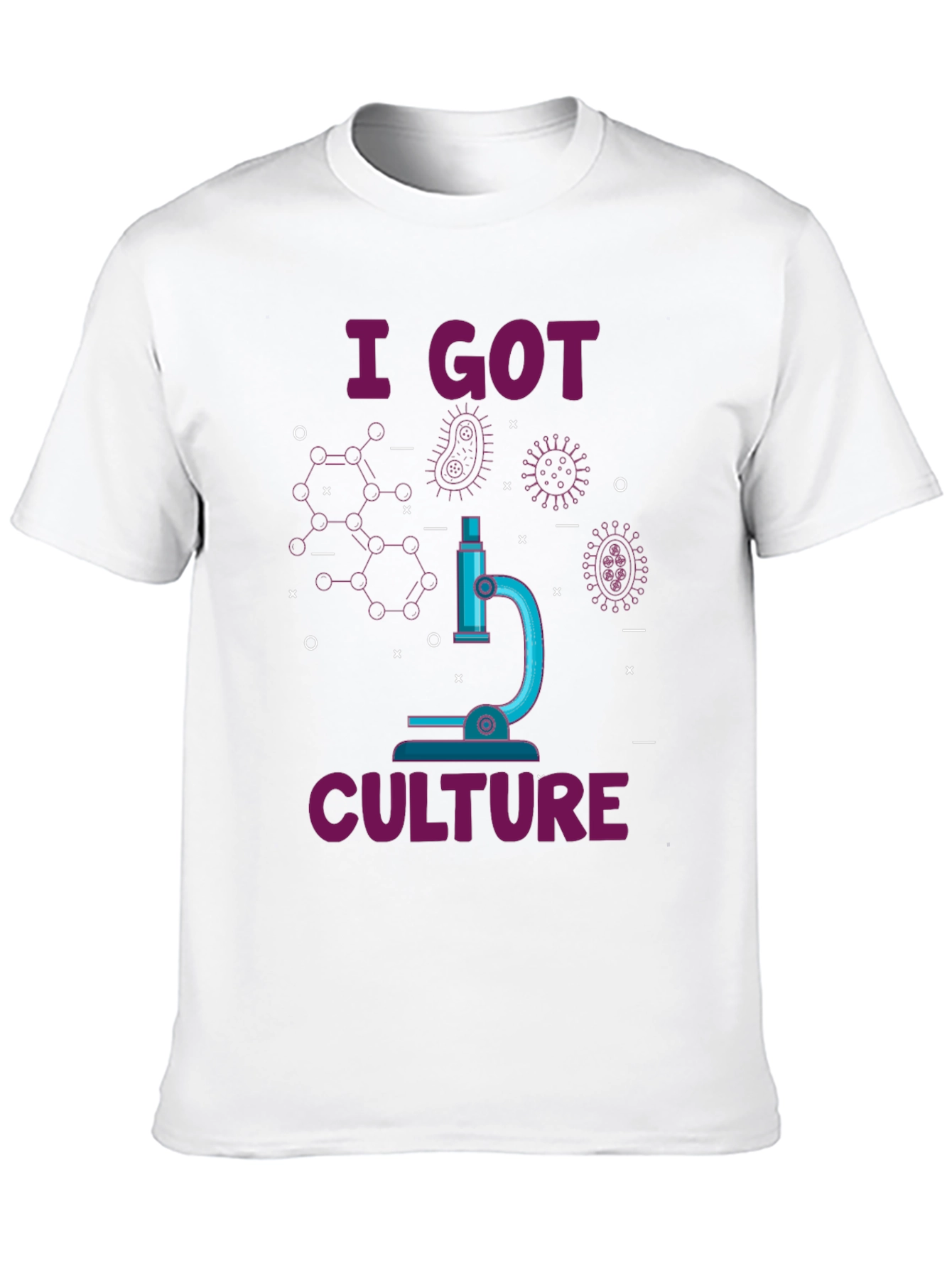 I Got Culture T-Shirt - Biology Humor Tee