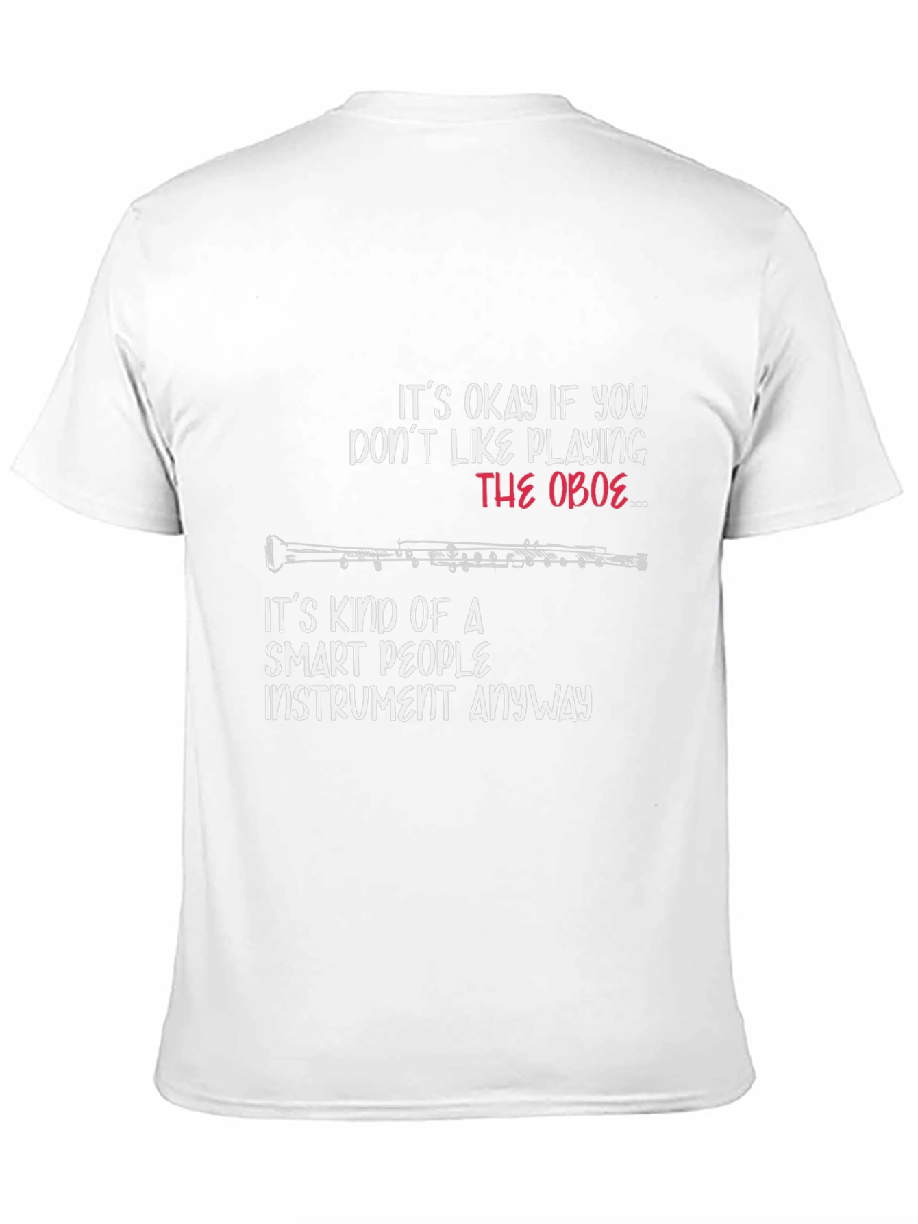 Funny Oboe Player T-Shirt - Smart People Instrument