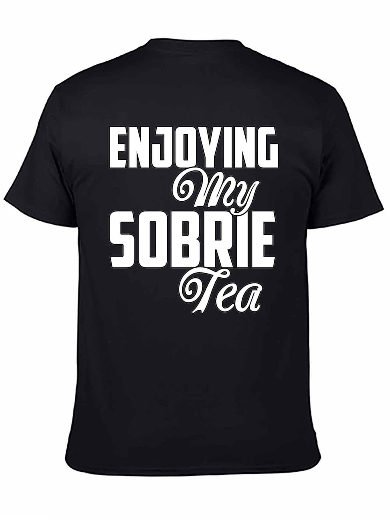 Enjoying My Sobrietea T-Shirt