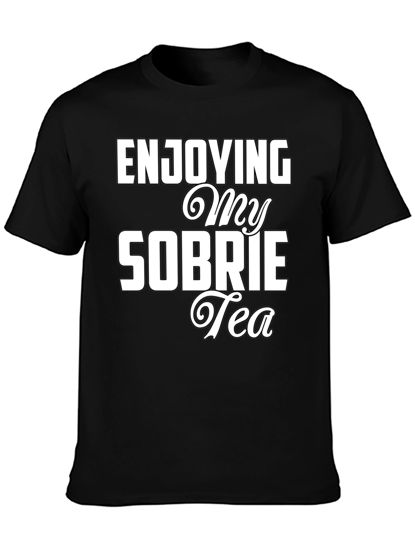 Enjoying My Sobrietea T-Shirt