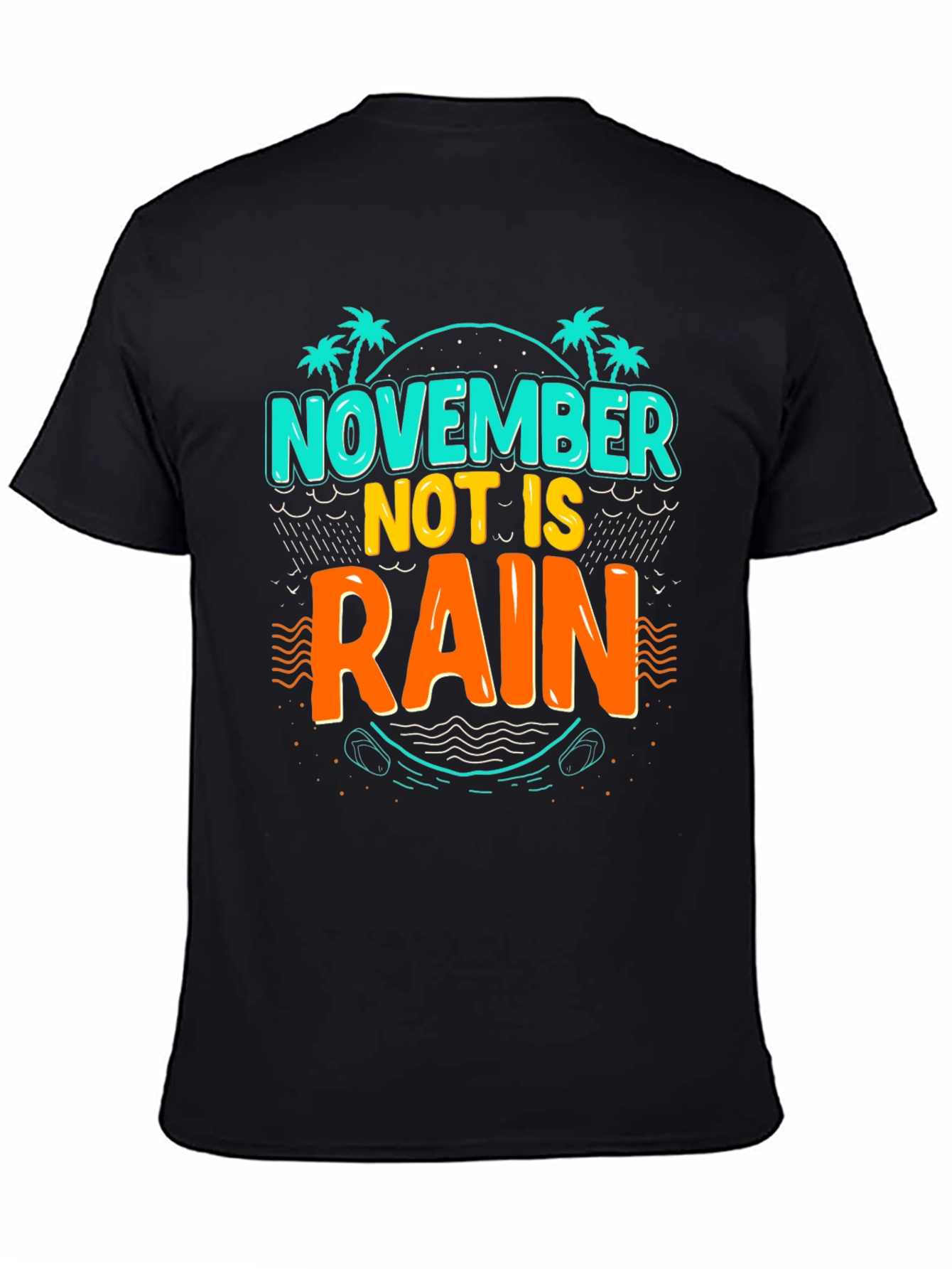 November Not is Rain T-Shirt