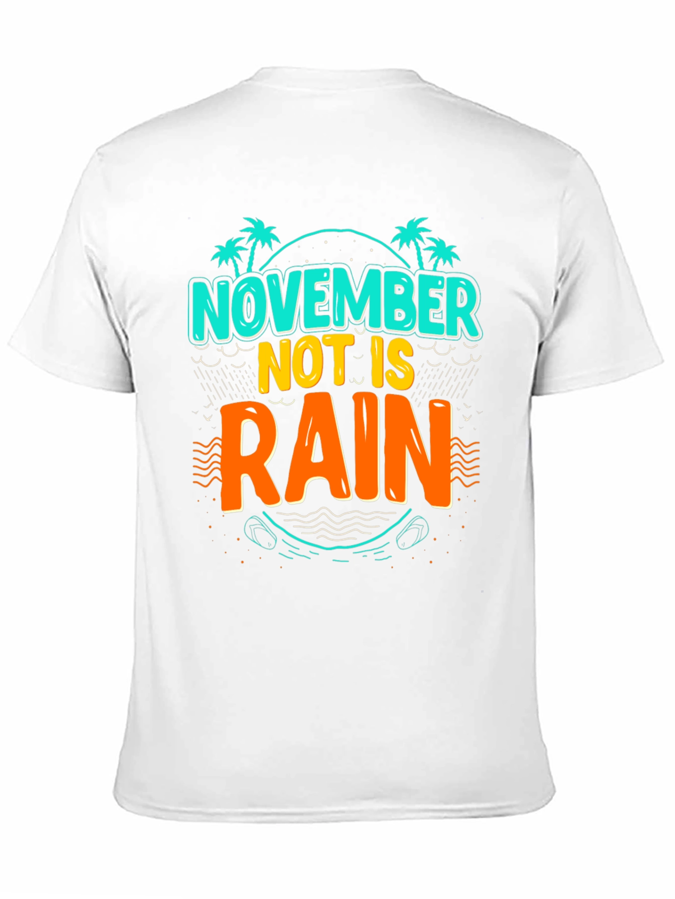 November Not is Rain T-Shirt