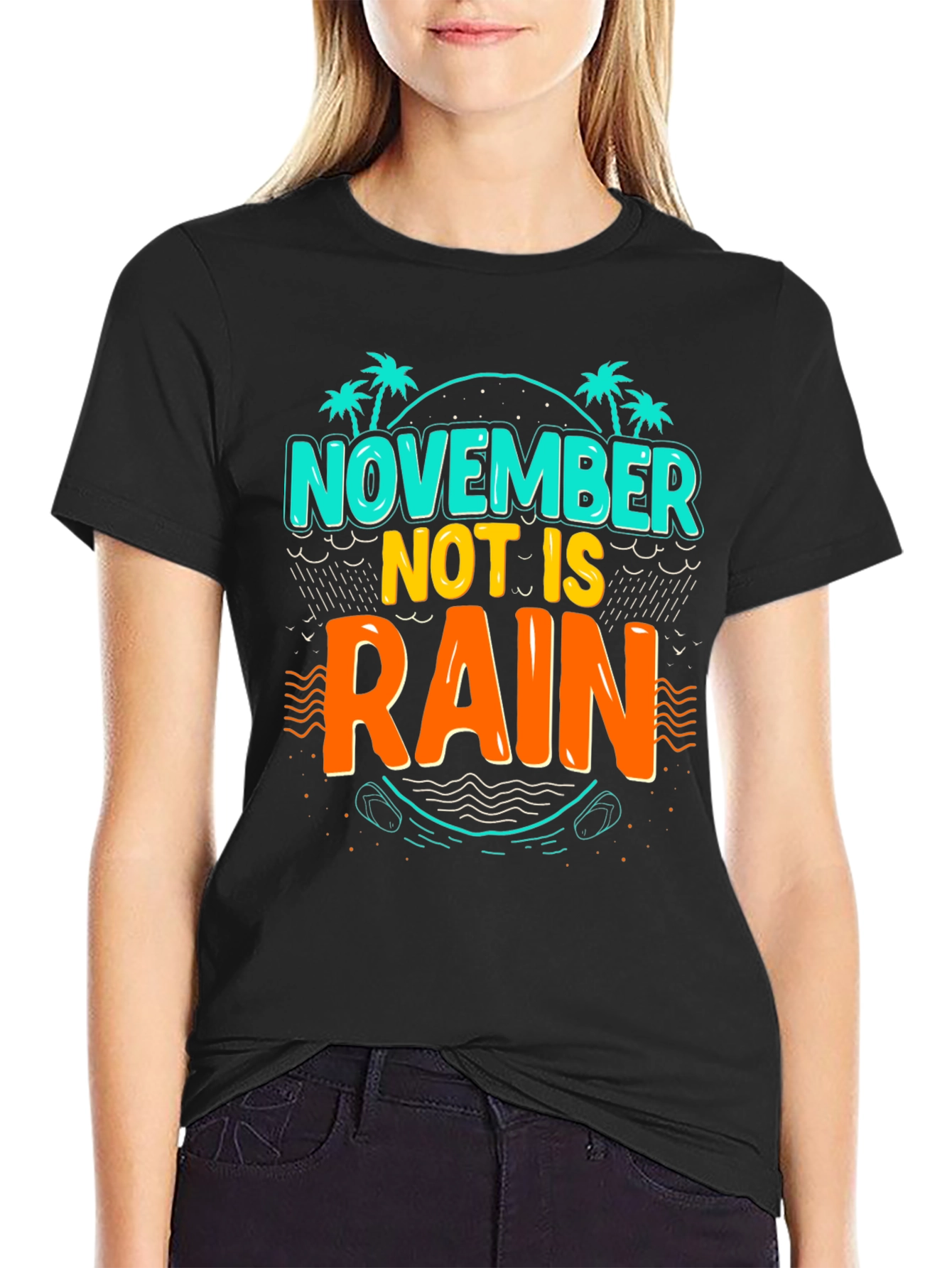November Not is Rain T-Shirt
