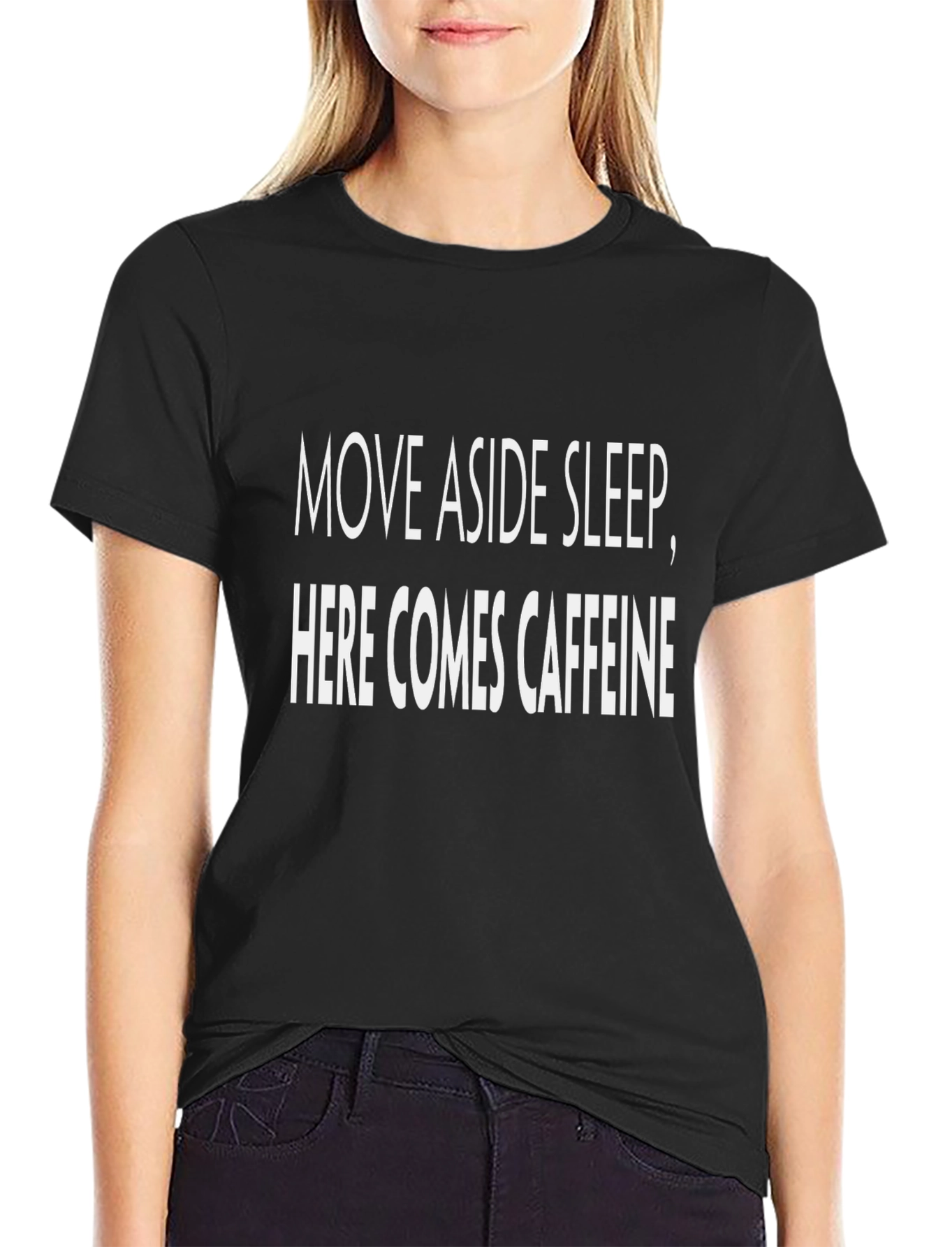 Move Aside Sleep Here Comes Caffeine Black T-Shirt