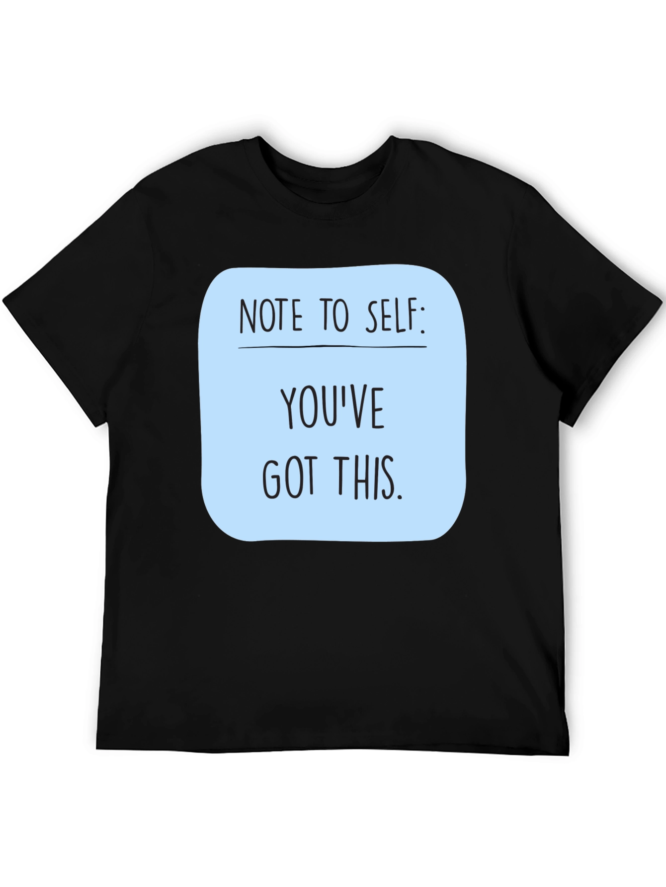 Motivational Youve Got This Black T-Shirt