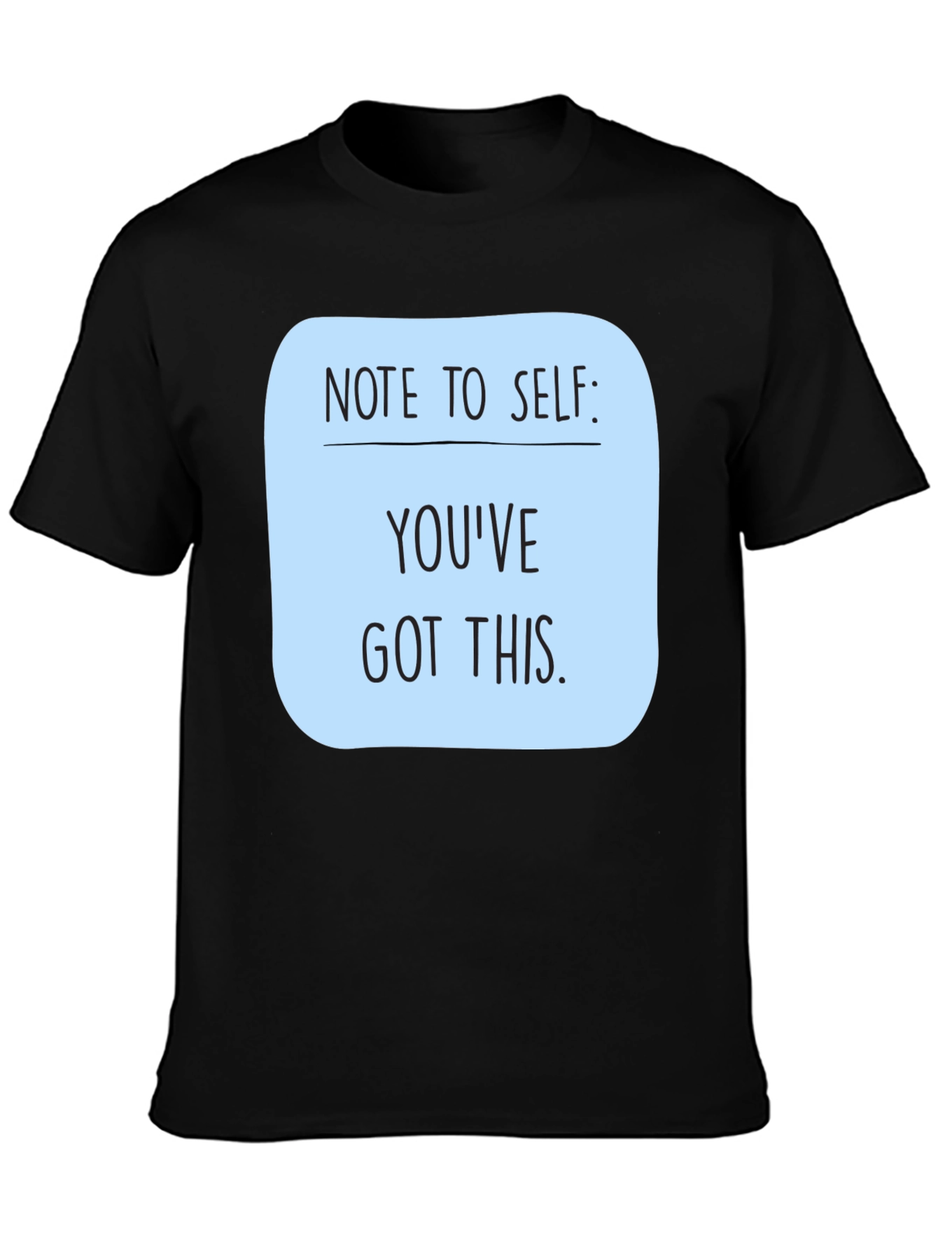 Motivational Youve Got This Black T-Shirt