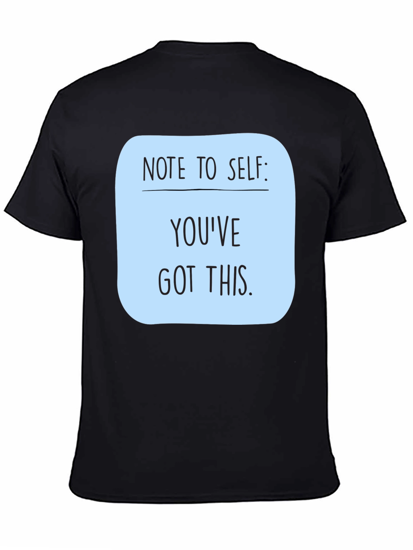 Motivational Youve Got This Black T-Shirt