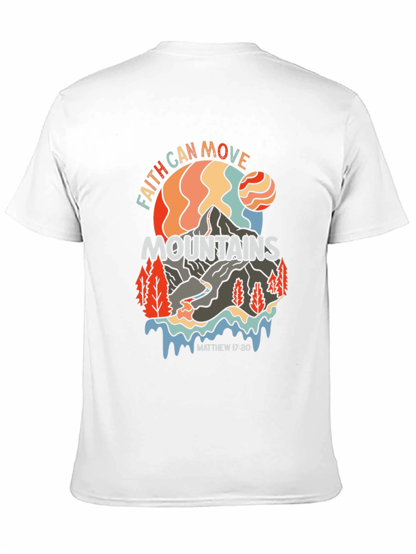 Faith Can Move Mountains Graphic T-Shirt