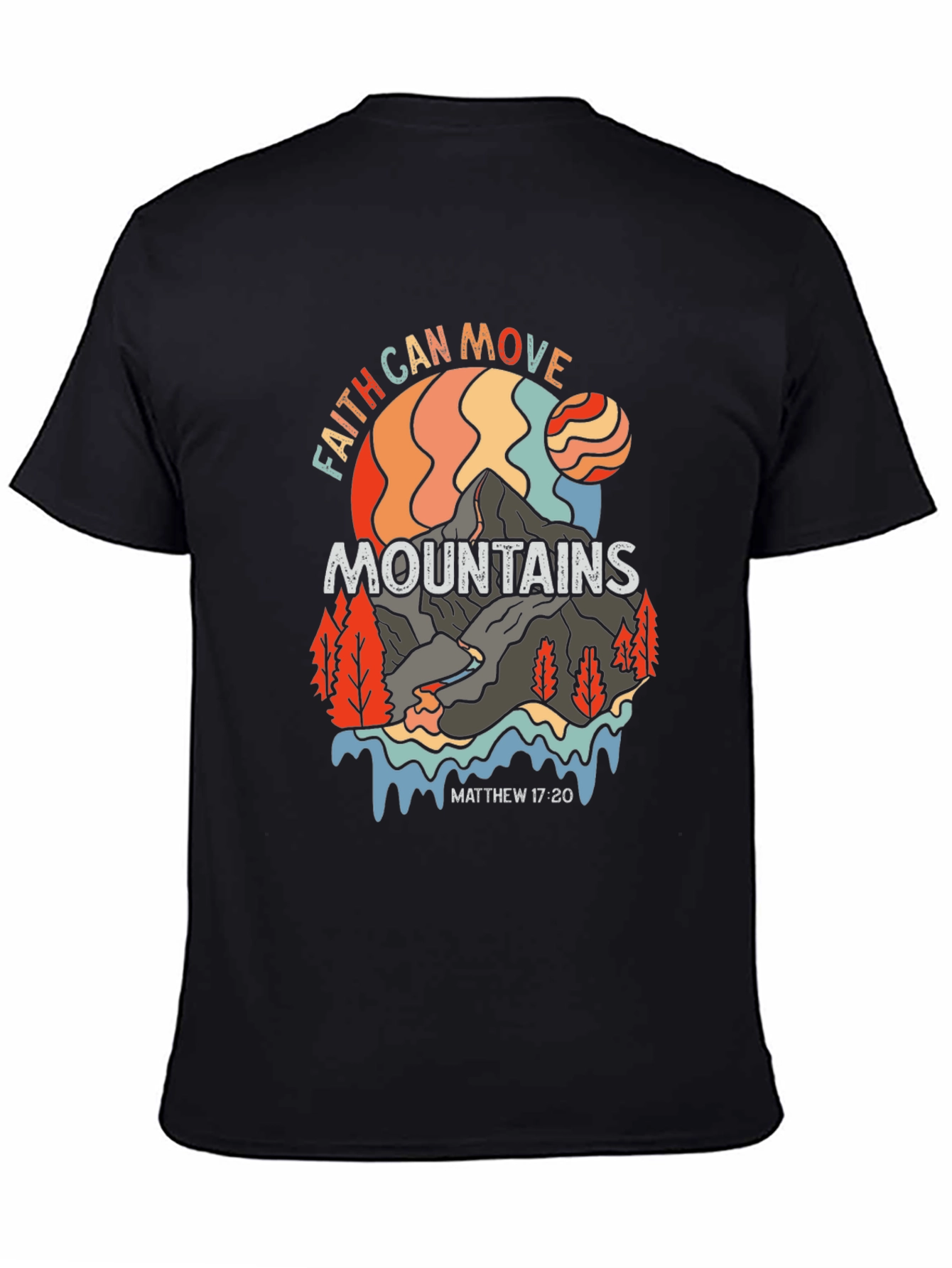 Faith Can Move Mountains Graphic T-Shirt