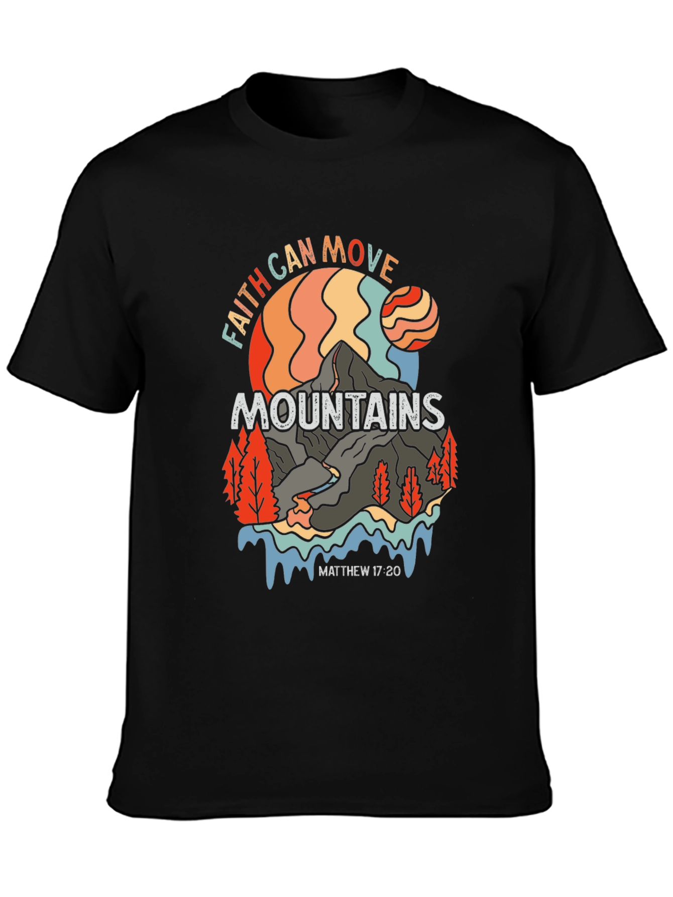 Faith Can Move Mountains Graphic T-Shirt