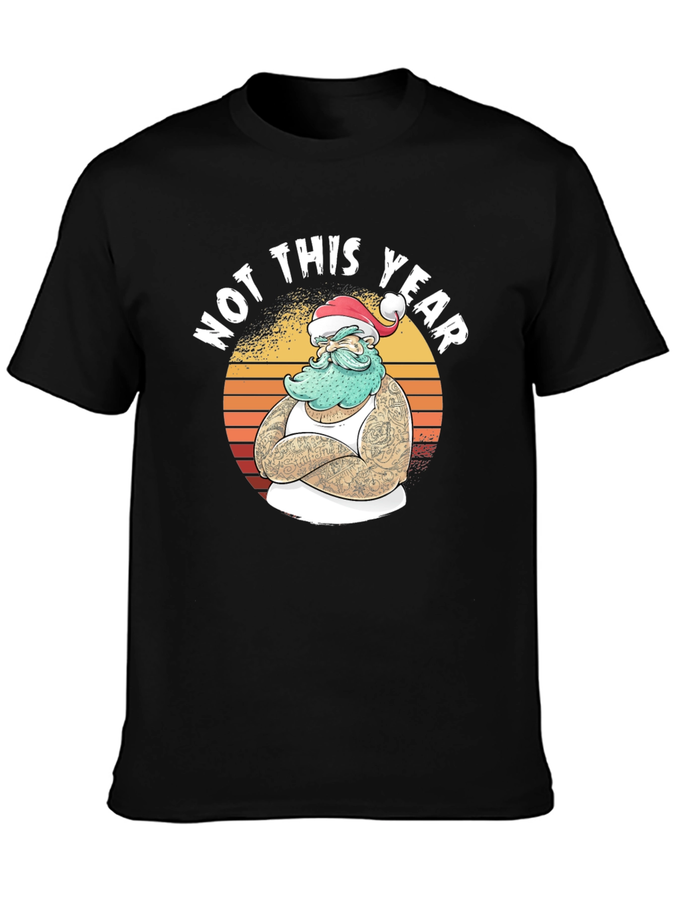 Not This Year Santa T-Shirt